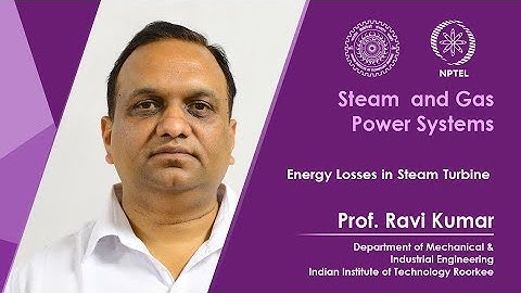 Lecture 28: Energy Losses in Steam Turbine