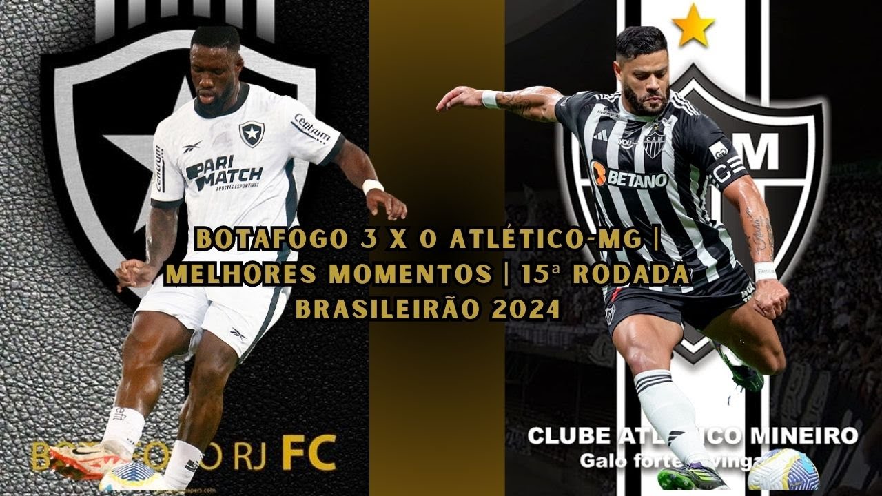 BOTAFOGO 3 X 0 ATLÉTICO-MG | MELHORES MOMENTOS | 15ª RODADA BRASILEIRÃO ...