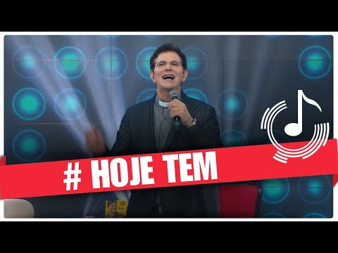 # Hoje tem - Padre Reginaldo Manzotti
