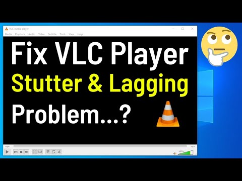 how-to-fix-vlc-media-player-lagging-while-playing-hd-or-mkv-video-files