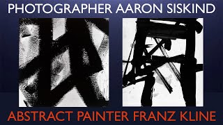 Photographer Aaron Siskind and Painter Franz Kline