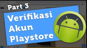 Aplikasi Android (Part 3) - Verifikasi Akun Playstore (WAJIB NONTON SEBELUM KE PART 4)