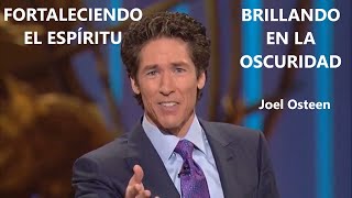 BRILLANDO EN LA OSCURIDAD - Joel Osteen