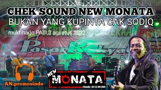 Cek sound SODIQ NEW MONATA  ||BUKAN YANG KUPINTA ||Muktiharjo PATI 2022