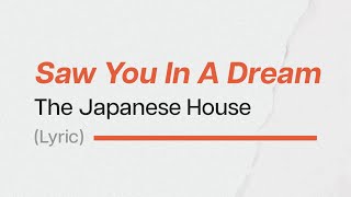 The Japanese House - Saw You In A Dream (Lyrics)