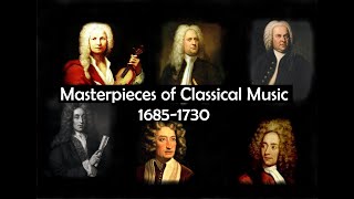 Masterpieces of Classical Music 1685-1730