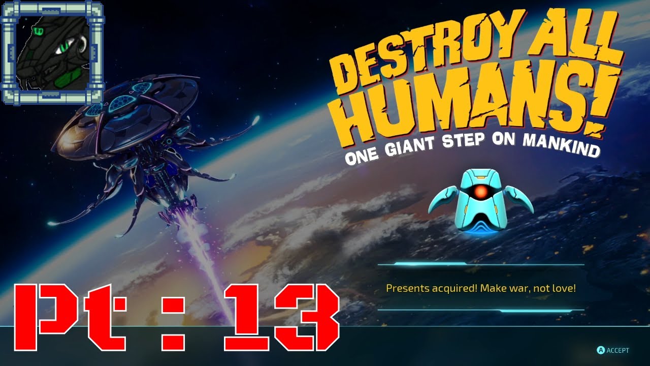 Destroy All Humans! Remastered Pt 13 {Going around messing things up to