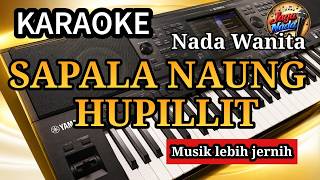 Sapala Naung Hupillit Karaoke Nada Wanita