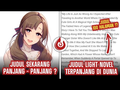 JUDUL ANIME & LIGHT NOVEL JADI PANJANG - PANJANG ??