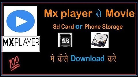 Mx player download videos Save Sd card or Intrenal Storage