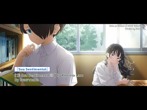 【Thaisub】Boku no Kokoro no Yabai Yatsu ED『Suu Sentimental』by Kohana Lam
