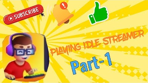 Playing idle streamer😀👍😀.part1