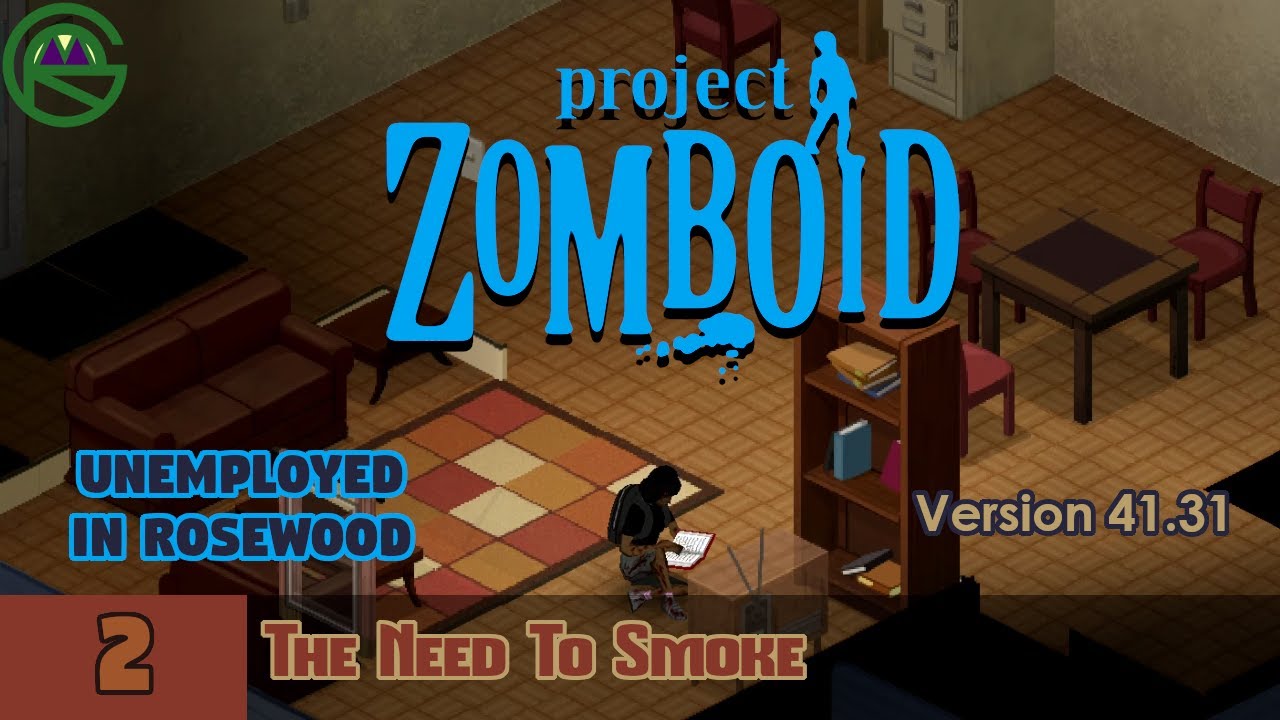 Project Zomboid Episode 2 The Need To Smoke Unemployed In Rosewood YouTube