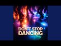 Don T Stop Dancing mp3