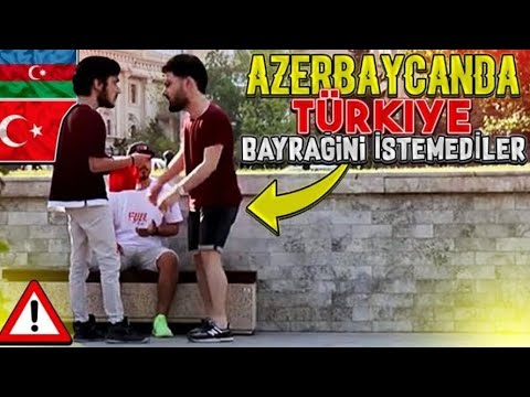 AZERBAYCANDA TÜRKİYE  BAYRAĞINI İSTEMEDİLER (Dayak Yedi) SOSYAL DENEY