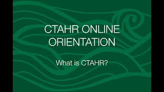 CTAHR Online Orientation: What is CTAHR?
