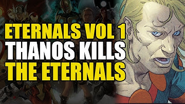 Thanos Kills The Eternals: Eternals Vol 1 | Comics Explained