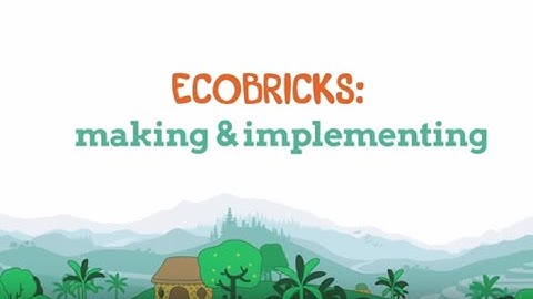 How to Make Ecobricks