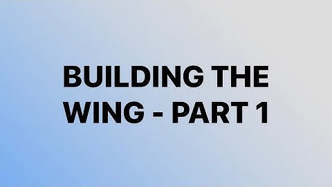 Building the Wing - Part 1 Trammeling