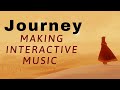 How Journey&#39;s Music Was Interactive and Immersive