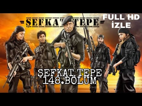 Şefkat Tepe 148.Bölüm