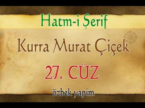 27 CÜZ MURAT ÇİÇEK 40 DAKİKA DA 1 CUZ