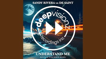 Understand Me (Kings Of Tomorrow Deluxe Mix)