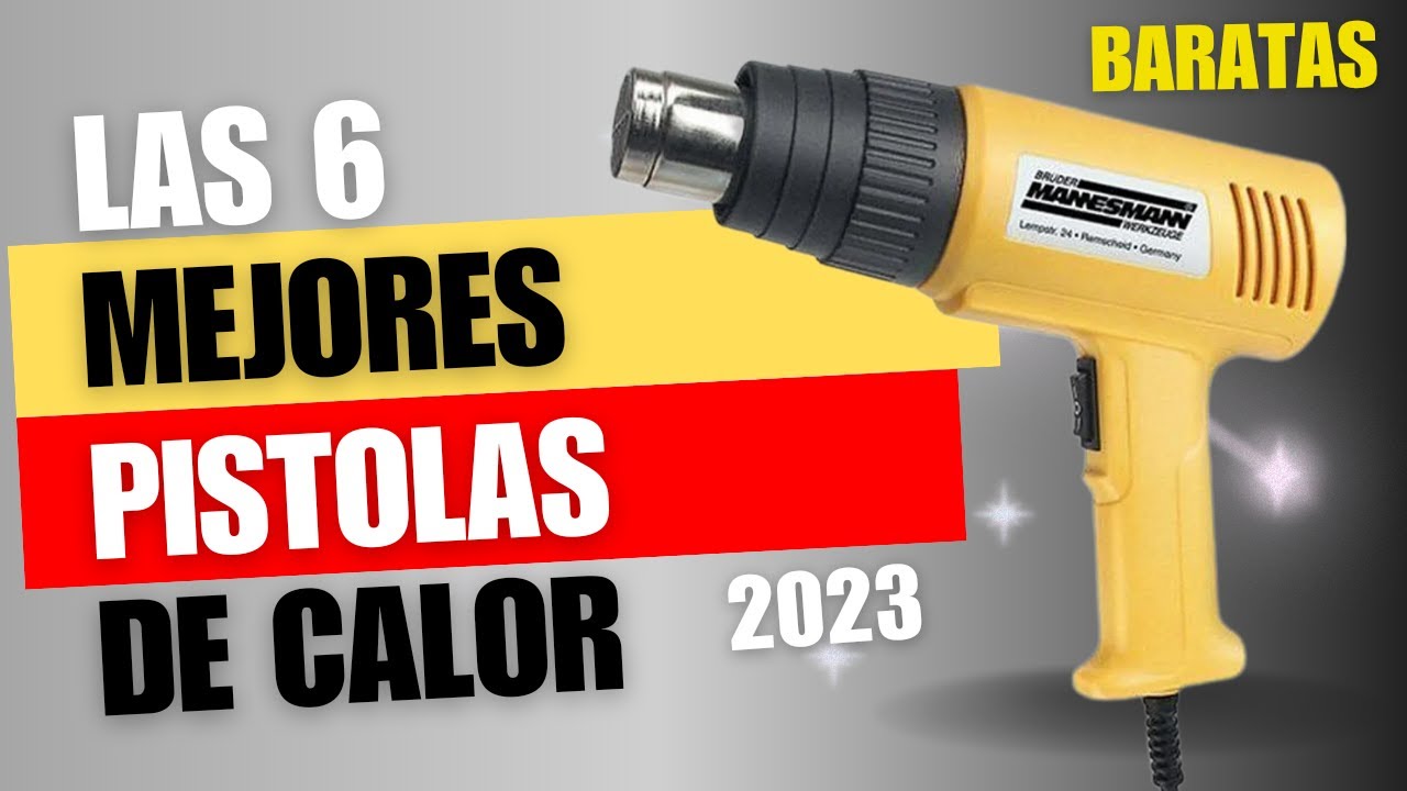 Las mejores pistolas de calor para bricolaje casero y uso profesional