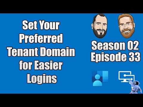 S02E33 - Set the Preferred Azure AD Tenant Domain to Simplify Windows Logins in Microsoft Intune