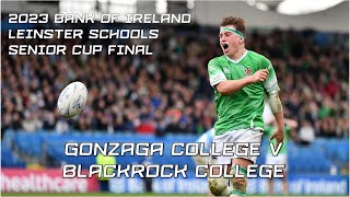 Gonzaga College v Blackrock College | 2023 Bank of Ireland Leinster Schools Senior Cup Final