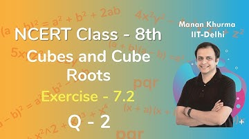 Class 8 Chapter 7 Ex 7.2 Q 2 Cubes and Cube Roots Maths NCERT CBSE