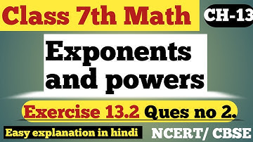 Exponents and powers class7th Math Exercise 13.2 Ques no 2 solution NCERT/ CBSE