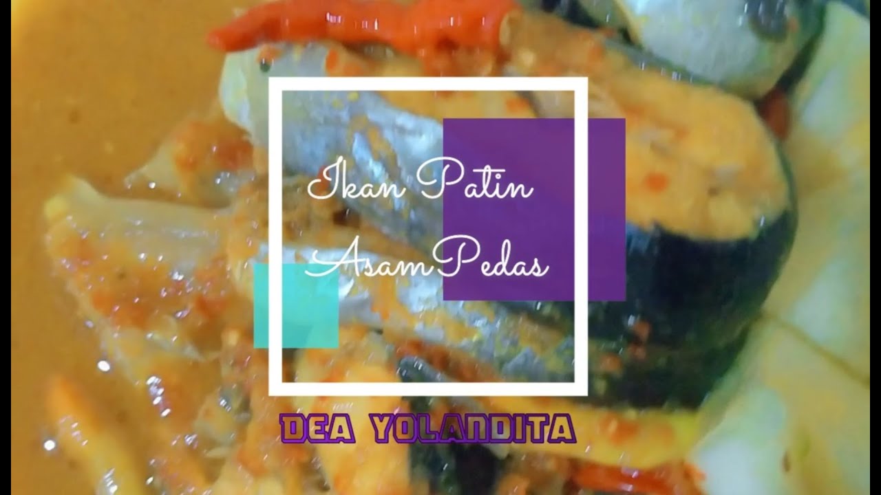 Resep Ikan Patin Asam Pedas - YouTube