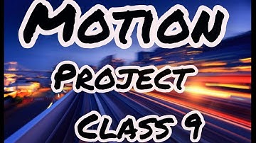 Science project On Motion Class 9 Chapter 8