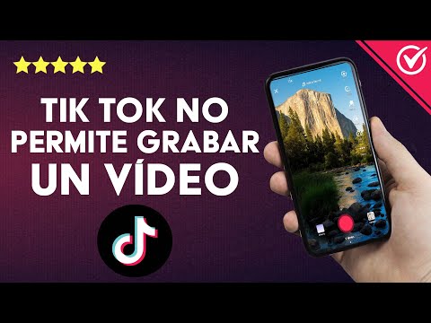 ¿Por qué TIKTOK no permite grabar un vídeo y qué hacer para solucionarlo?