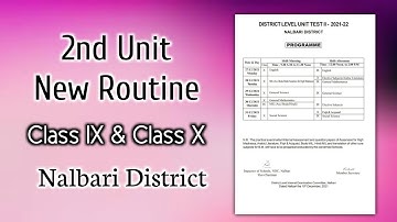 2nd Unit Test 2022 | Routine | Nalbari District |  Class 10 | Class 9 | You can learn