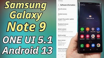Galaxy Note 9 ONE UI 5.1 Android 13 Stunning ROM