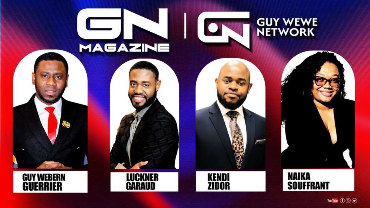 GN Magazine live sou #GuyWeweNetwork ak Luckner Garraud Souffrant Naika Kendi Zidor & Guy Wewe