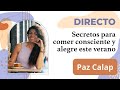 Secretos para comer consciente y alegre en verano - Paz Calap