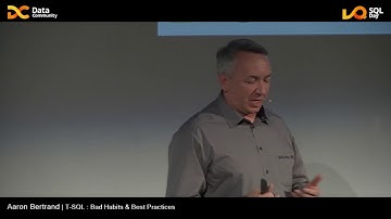SQL Day 2019 | T-SQL : Bad Habits & Best Practices - Aaron Bertrand
