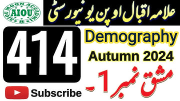 AIOU Code 414 Solved Assignment No 1 | Autumn 2024 | Demography | Aiou Moon Accadmi