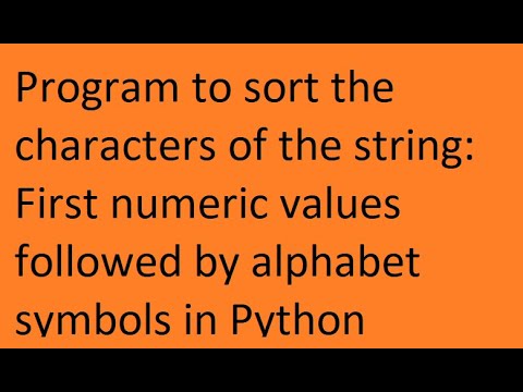 Program to sort the characters of the string: First numeric values followed by alphabet symbols.