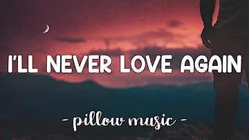 I'll Never Love Again - Lady Gaga (Lyrics) 🎵