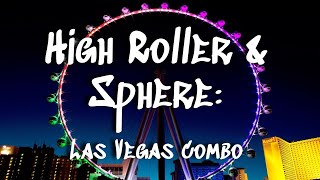 Ride the High Roller Ferris Wheel & See the Sphere! || Las Vegas Adventure Combo