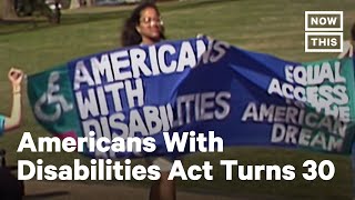 Commemorating 30 Years of the Americans with Disabilities Act | NowThis