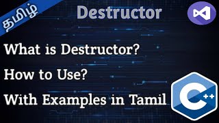 31. Destructor in C++ in Tamil || Tamil Pro Techniques ||