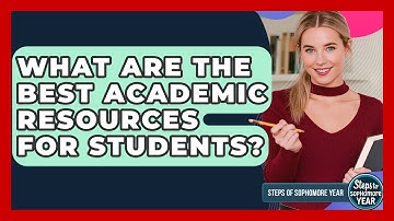 What Are The Best Academic Resources For Students? - Steps to Sophomore Year
