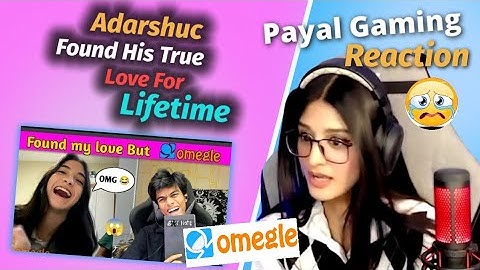 Adarshuc Found his Love for Lifetime || Payal Gaming Reaction @adarshuc @payal Gaming