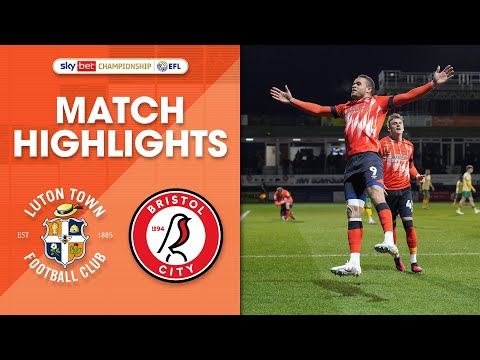 Luton Bristol City Goals And Highlights