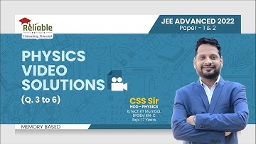 JEE- Advanced 2022 Video Solutions  | Physics | Q3 to Q6 | Reliable Institute